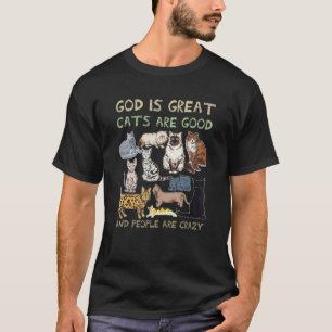God Is Great Cats Are Good Christian Cat T-Shirt