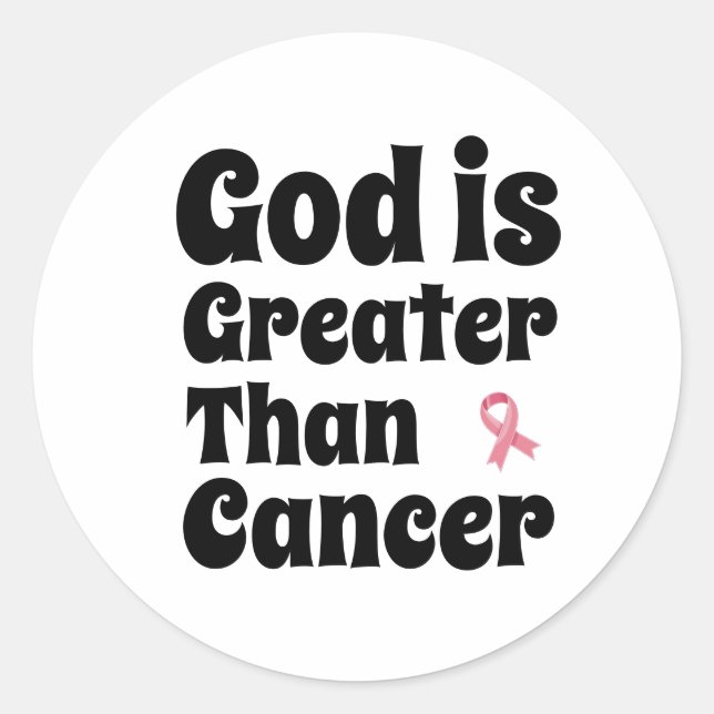 God is Greater than Cancer - Inspirational Faith  Classic Round Sticker (Front)