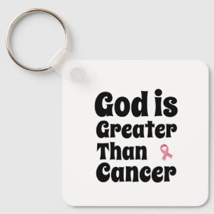 God is Greater than Cancer - Inspirational Faith  Key Ring