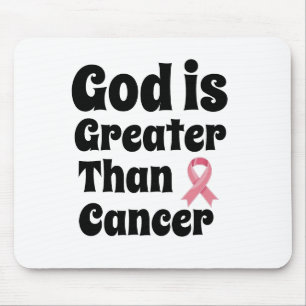 God is Greater than Cancer - Inspirational Faith Mouse Pad