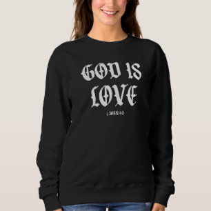 God Is Love 1 John 48 Alpha Omega Couture Sweatshirt