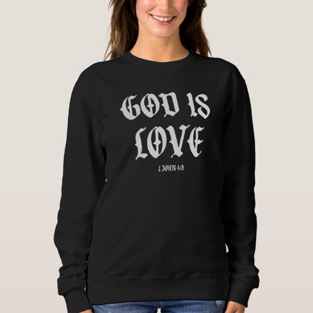 God Is Love 1 John 48 Alpha Omega Couture Sweatshirt (Front)