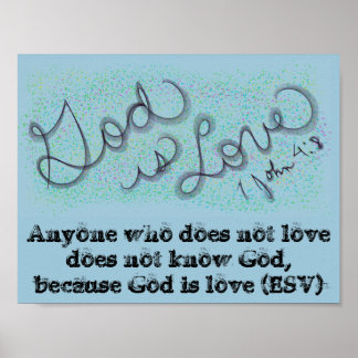 God is Love 1 John 4:8 Poster