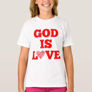 God Is Love Bible Quote Girl's T-Shirt