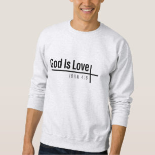 God Is Love - Bible Verse Sweatshirt