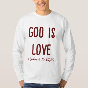 GOD Is Love - Bible Verse - Valentine's Day  T-Shirt