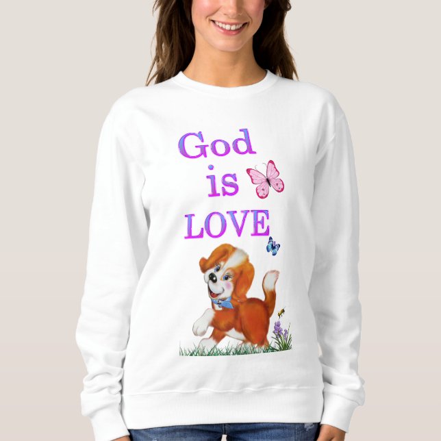 God is Love Sweatshirt (Front)