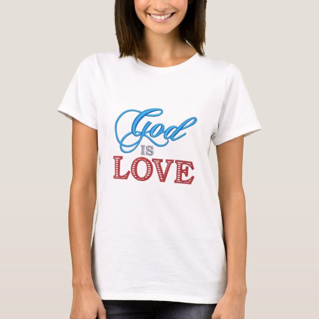 God is love T-Shirt (Front)
