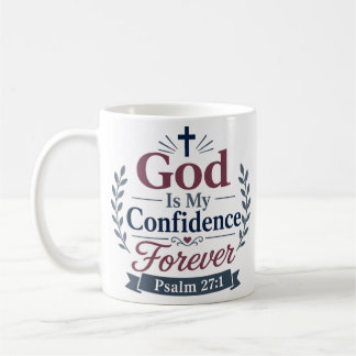 God Is My Confidence Forever Faith Quote Coffee Mug
