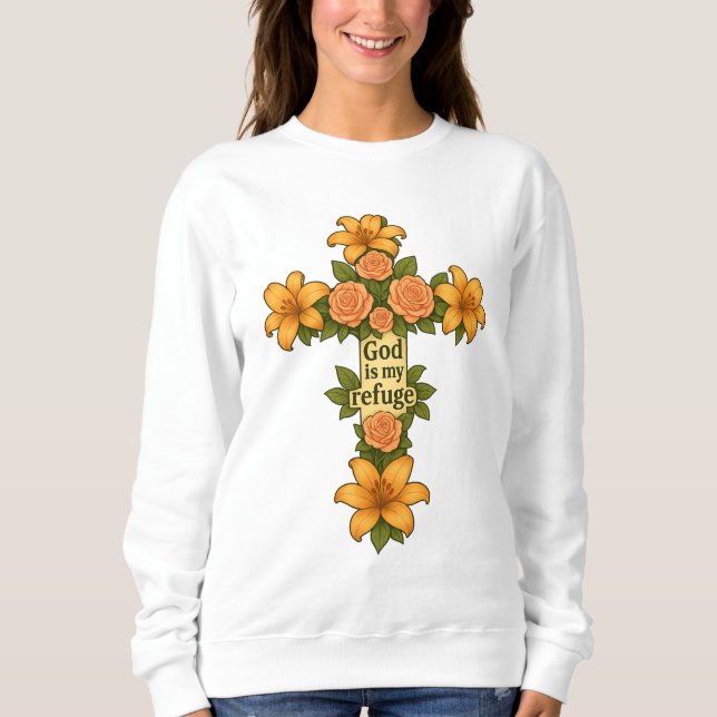 God is my refuge sweatshirt (Front)