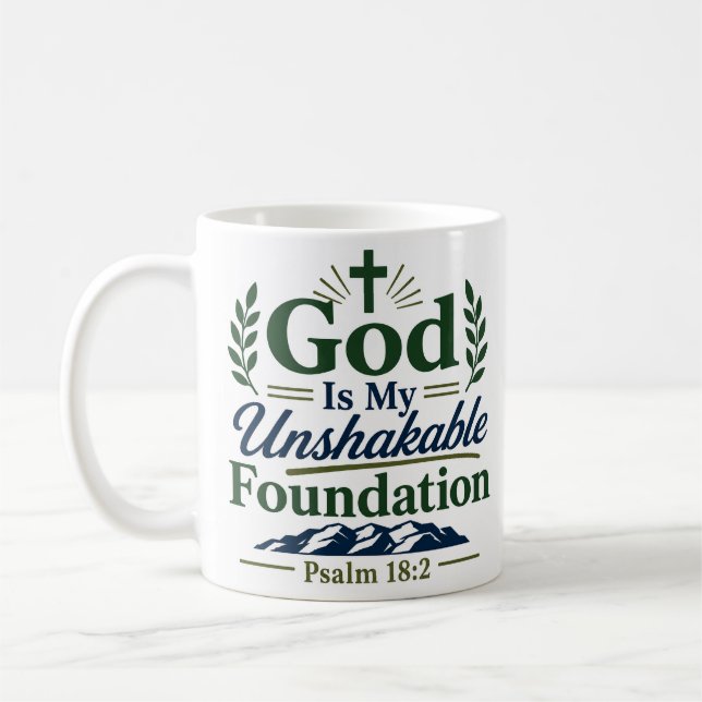 God Is My Unshakeable Foundation Modern Christian Coffee Mug (Left)