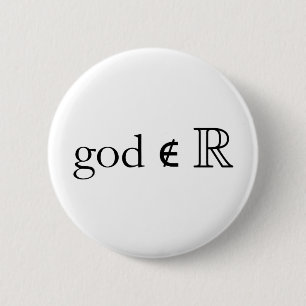 God is Not Real 6 Cm Round Badge
