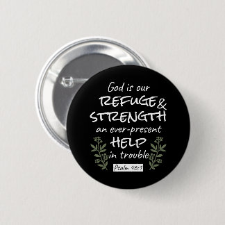 'God is Our Refuge and Strength' Psalm 46:1 6 Cm Round Badge