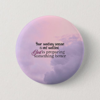 God is preparing.... Christian typography  6 Cm Round Badge
