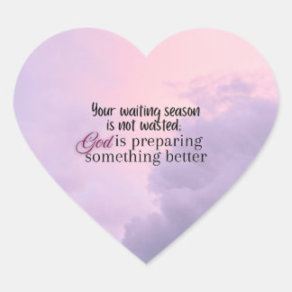 God is preparing.... Christian typography  Heart Sticker