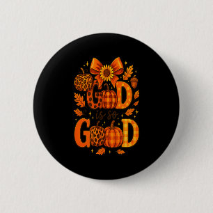 God Is So Good Christian Autumn Pumpkin Thanksgivi 6 Cm Round Badge