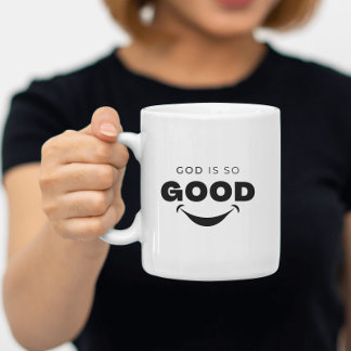 God is So Good Christian Inspirational Faith Coffee Mug