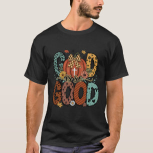 God Is So Good Fall Christian Autumn Pumpkin Thank T-Shirt