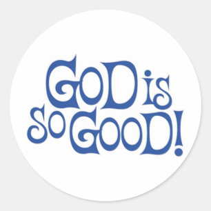 God Is So Good - Stickers