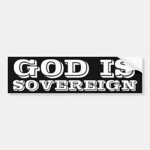 God is Sovereign Bumper Sticker