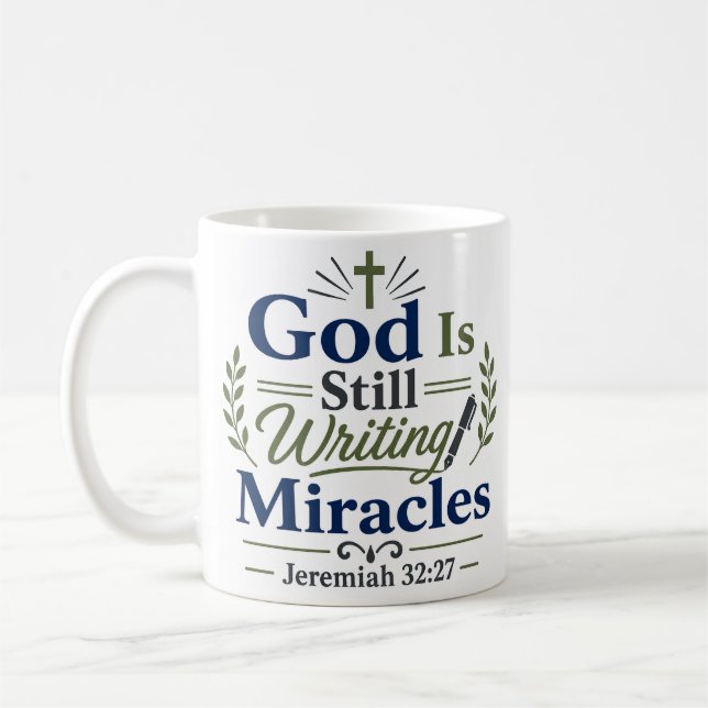 God Is Still Writing Miracles Inspirational Quote Coffee Mug (Left)