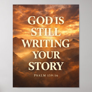 God Is Still Writing Your Story | Faith Hope Poster