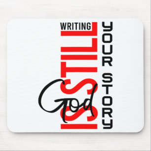 God Is Still Writing Your Story Inspirational Chri Mouse Pad