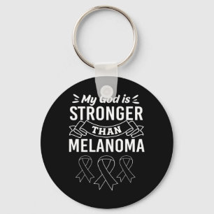 God Is Stronger Than Cancer Melanoma Awareness Key Ring