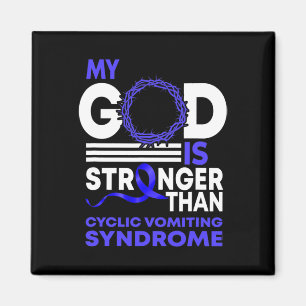 God Is Stronger Than Cyclic Vomiting Syndrome Awar Magnet