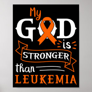 God Is Stronger Than Leukaemia Awareness Heart Poster