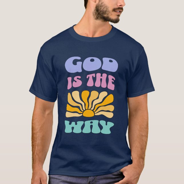 God is the Way T-Shirt (Front)