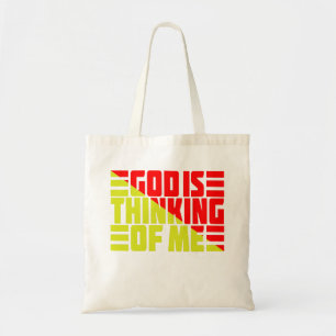 GOD IS THINKING OF ME TOTE BAG
