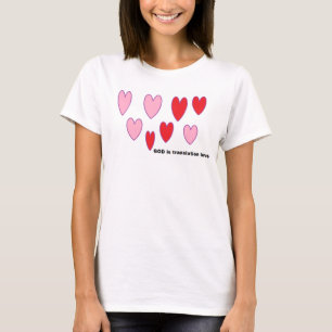 GOD is translation love T-Shirt