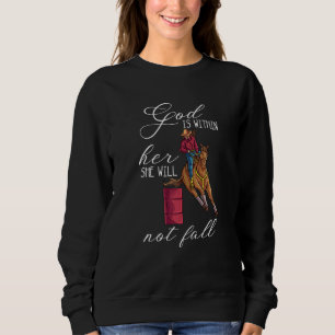 God Is Within Her Christian Barrel Racing Design Sweatshirt