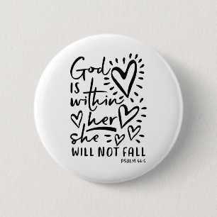 God Is Within Her Psalm 46:5 6 Cm Round Badge