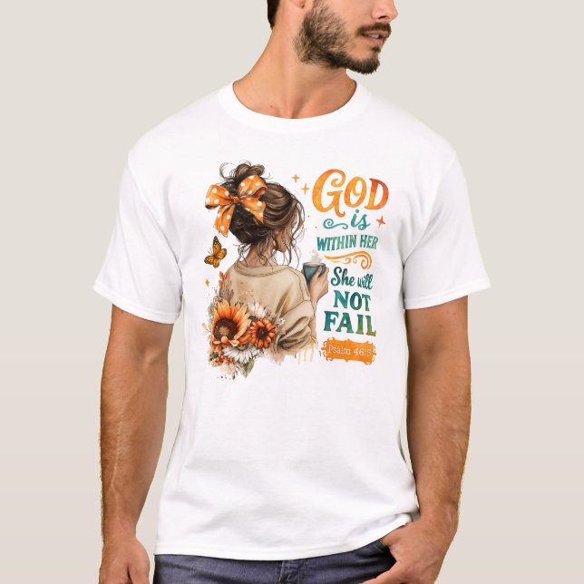 God Is Within Her She Will Not Fail Religious T-Shirt (Front)