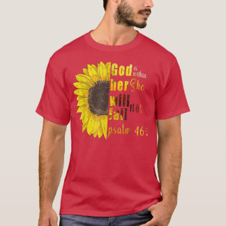God is Within Her She Will Not Fail Sunflower Grap T-Shirt