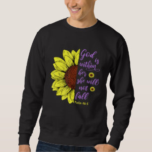 God Is Within Her She Will Not Fall Psalm 465 Bibl Sweatshirt