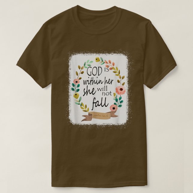 God Is Within Her She Will Not Fall Psalm 465  T-Shirt (Design Front)