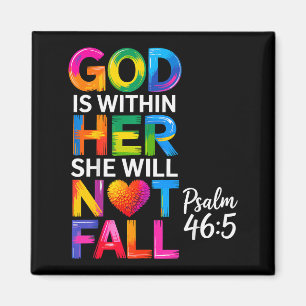 God Is Within Her She Will Not Fall Psalm 46-5 _1 Magnet