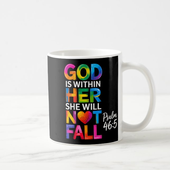 God Is Within Her She Will Not Fall Psalm 46-5  Coffee Mug (Right)