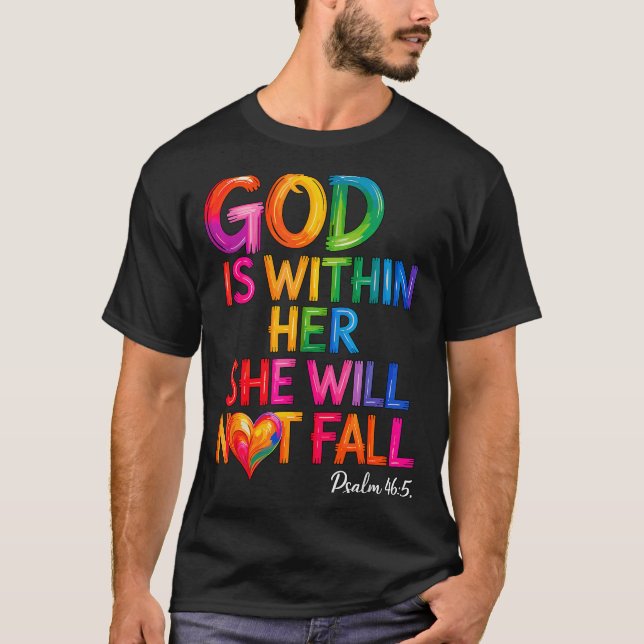 God Is Within Her She Will Not Fall Psalm 46-5  T-Shirt (Front)