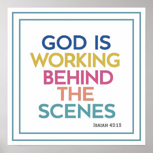God Is Working Behind The Scenes Christian Art Poster