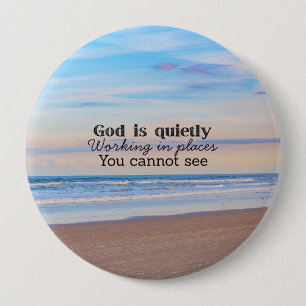 God is working Christian typography Biblical  10 Cm Round Badge