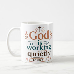 God Is Working Quietly Christian Encouragement Coffee Mug