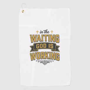 God Is Working Vintage Faith Typography Shirt_1 Golf Towel