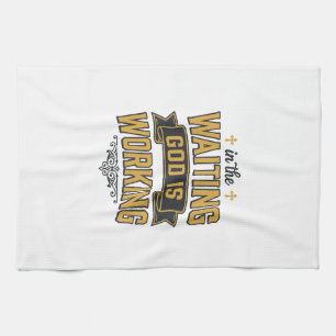God Is Working Vintage Faith Typography Shirt_1 Tea Towel