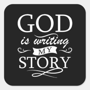 God Is Writing My Story Christian Faith Square Sticker