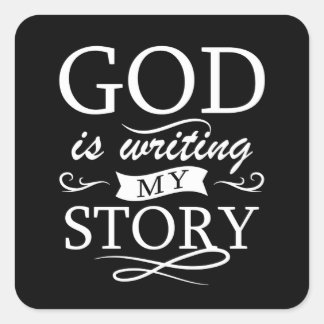 God Is Writing My Story Christian Faith Square Sticker