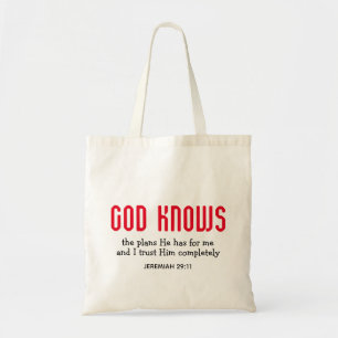 GOD KNOWS Jeremiah 29:11 Tote Bag